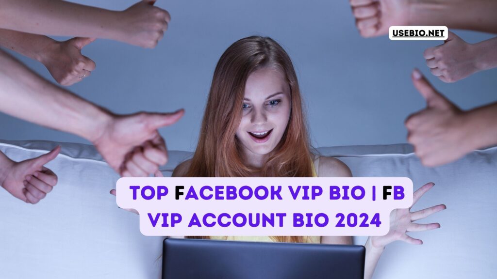 Top Facebook VIP Bio